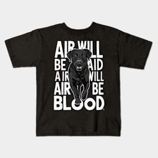 Air Will Be Bud Air Will Be Blood Shirt Kids T-Shirt